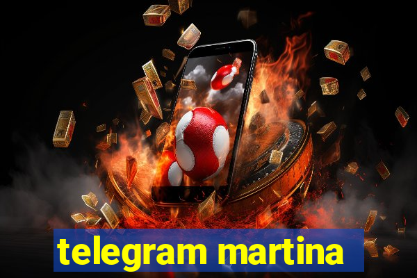 telegram martina